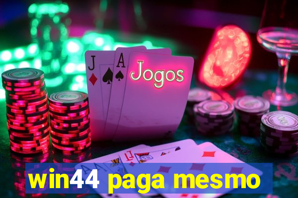 win44 paga mesmo